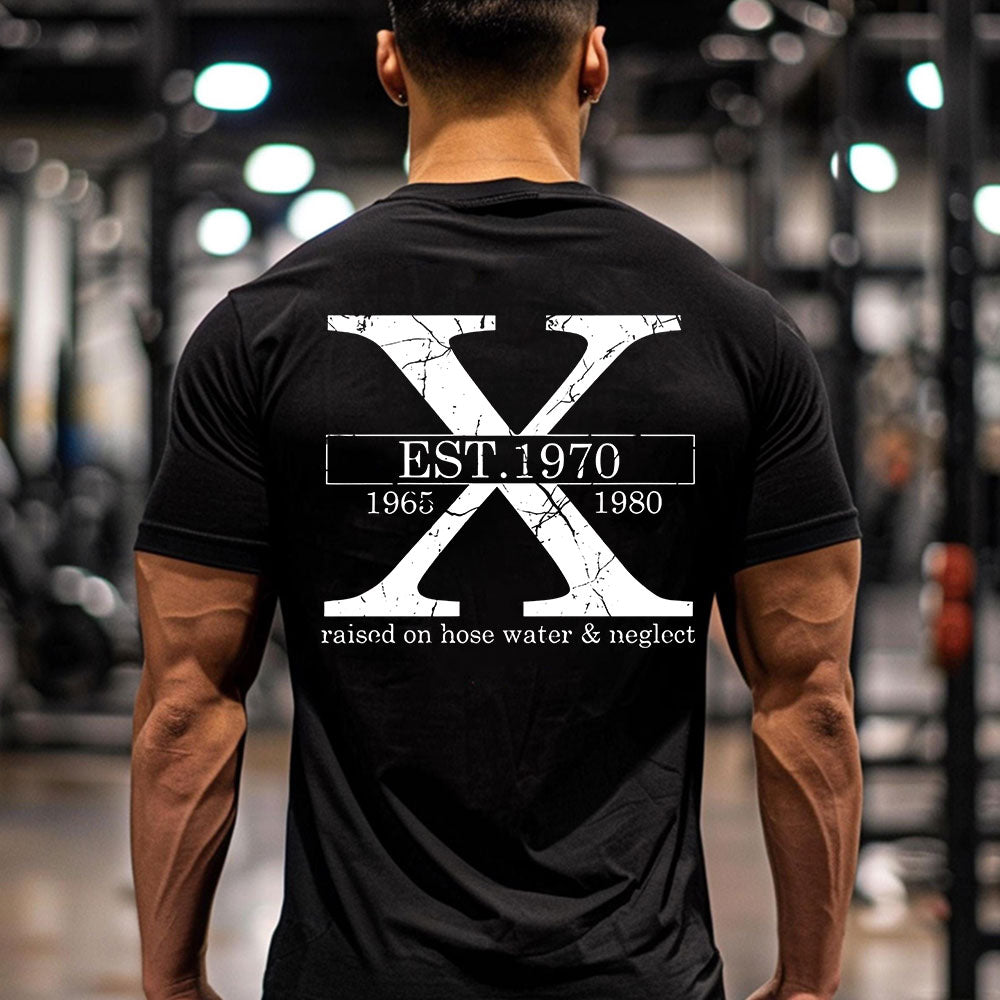 Custom Gen X Raised On Hose Water & Neglect T-Shirt