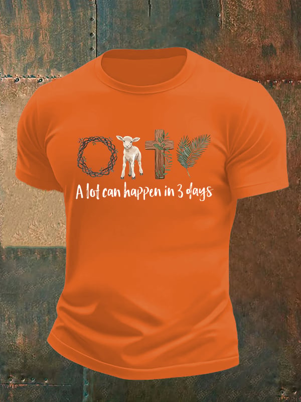 Men's A lot can happen in 3 days Print T-Shirt