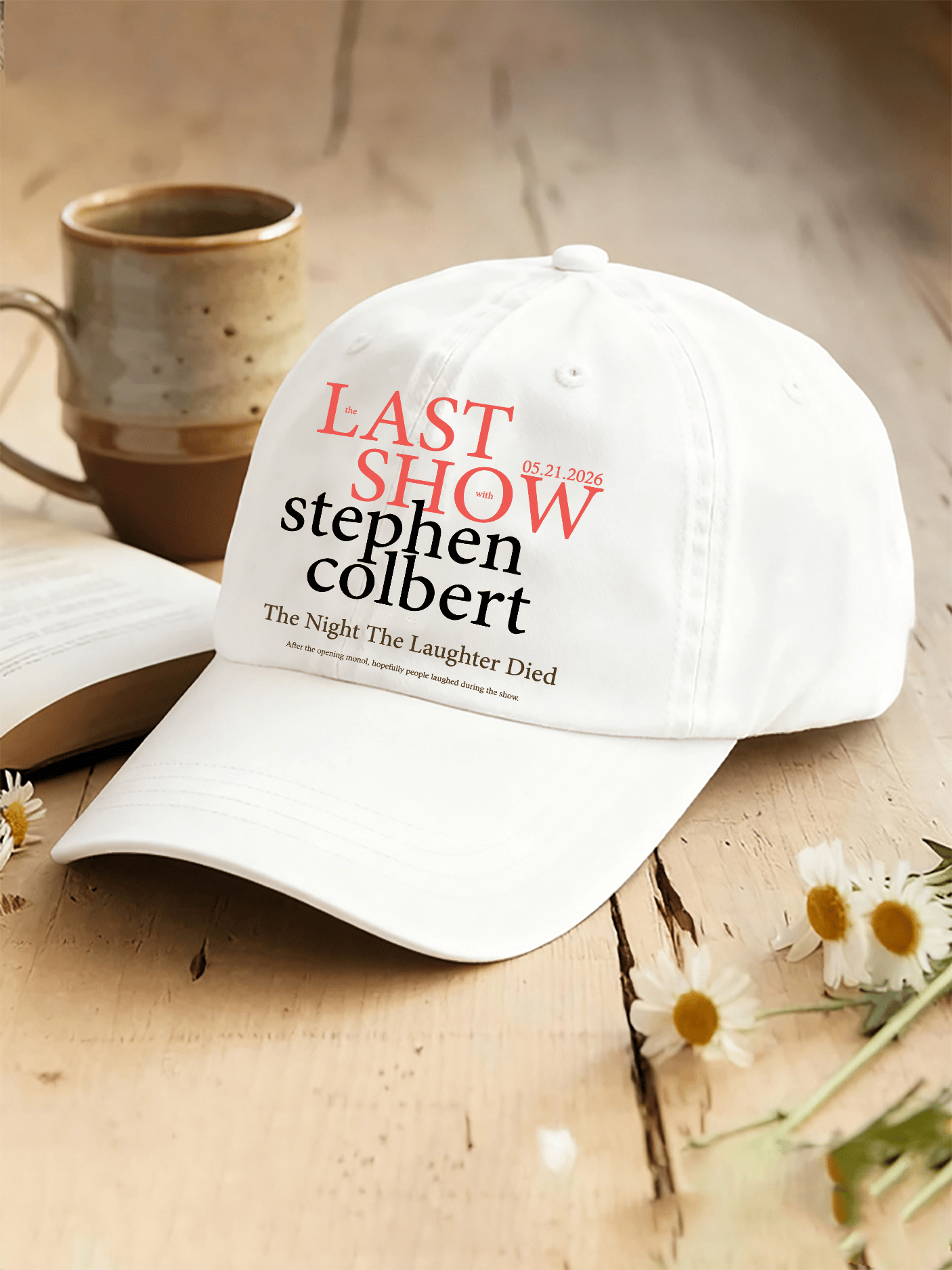 Retro Last Show 05.21.2026 The Night The Laughter Died After The Opening Monol, Hopefully People Laughed During The Show Print Baseball Cap