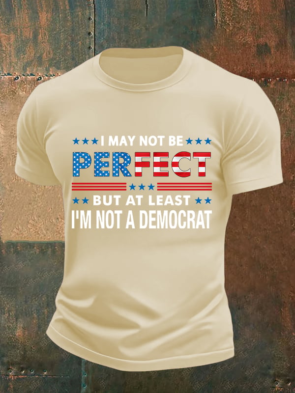 Men's I MAY NOT BE PERFECT Print T-Shirt