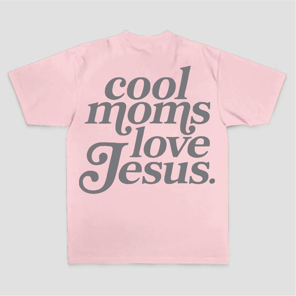 Cool Moms Love Jesus Text Print Printed Women's T-shirt