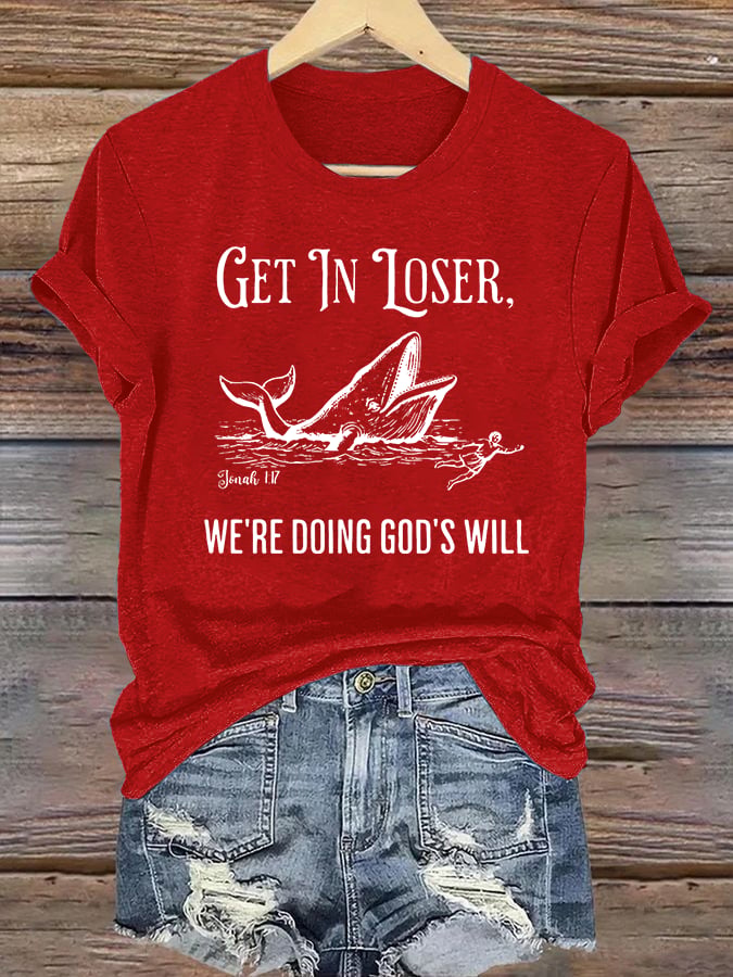 Women's WE'RE DOING GOD'S WILL Print T-Shirt