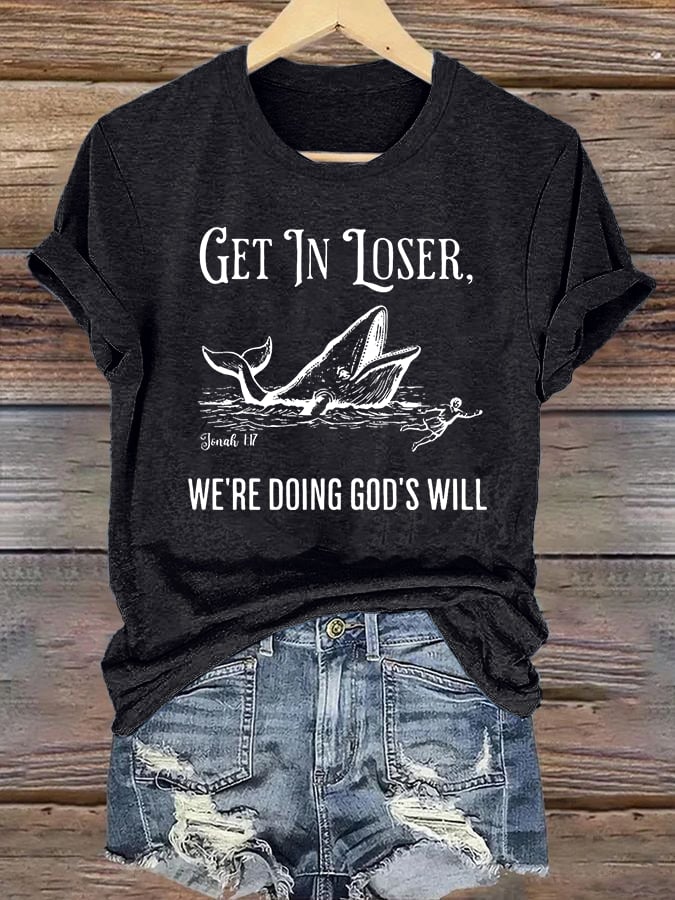 Women's WE'RE DOING GOD'S WILL Print T-Shirt