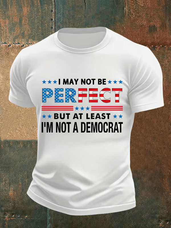 Men's I MAY NOT BE PERFECT Print T-Shirt