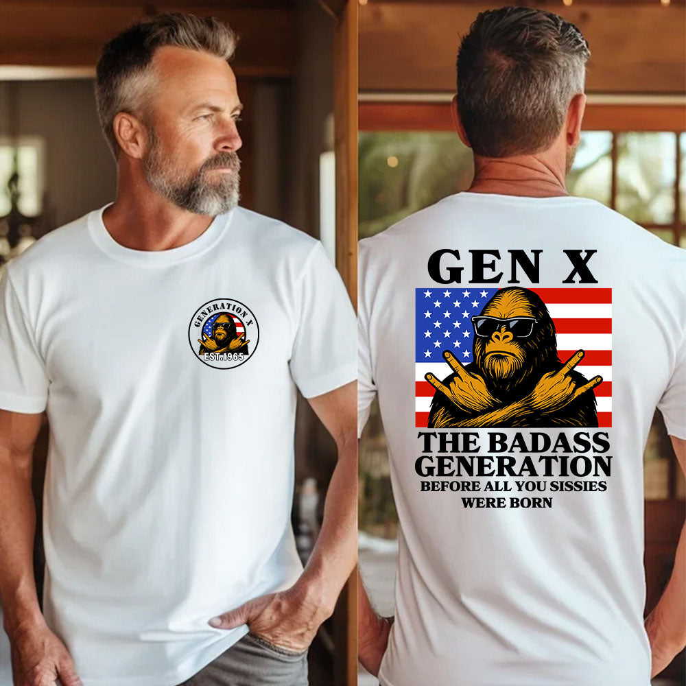 Customize Gen X Shirt .THE BADASS GENERATION shirt.
