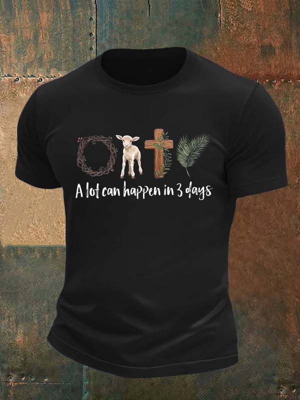 Men's A lot can happen in 3 days Print T-Shirt