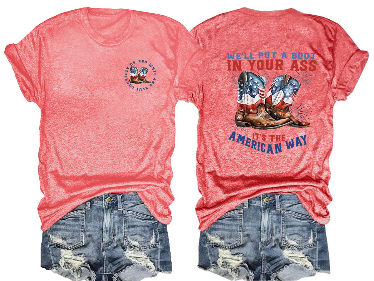 🔥Buy 3 Get 15% Off🔥We’ll put a boot in your ass it’s the American Way T-Shirt