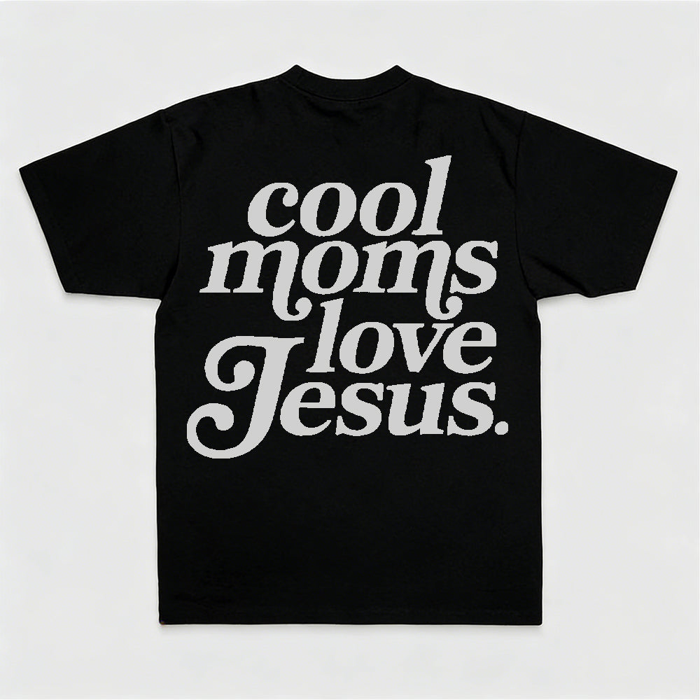 Cool Moms Love Jesus Text Print Printed Women's T-shirt