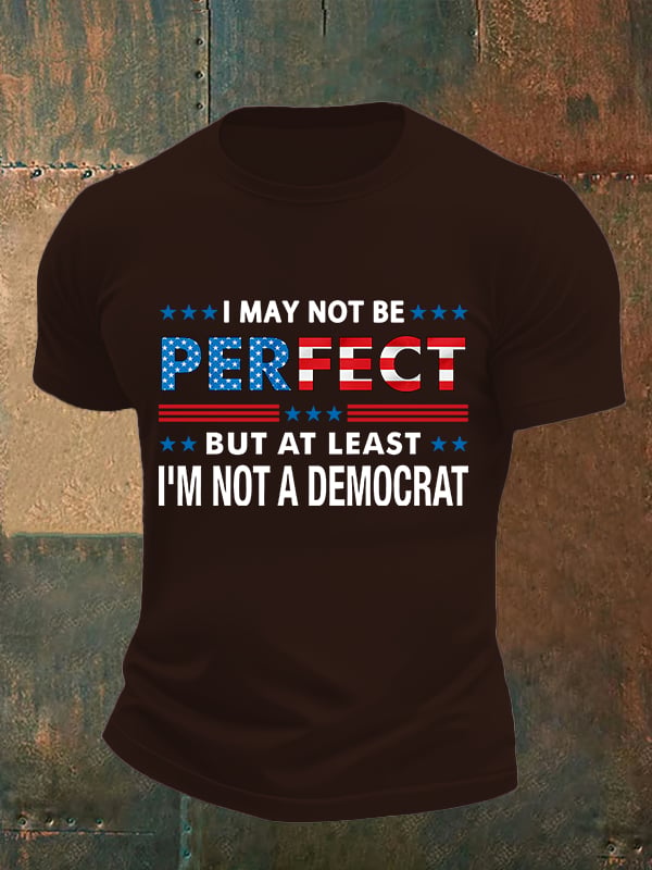 Men's I MAY NOT BE PERFECT Print T-Shirt