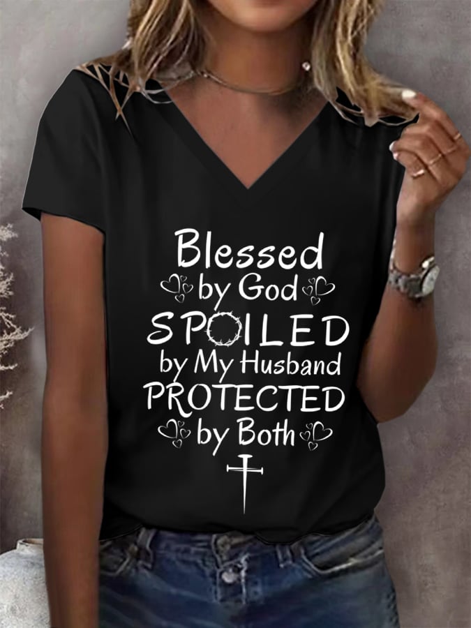 Women's Blessed by God Spoiled by my Husband Protected by Both Print T-Shirt
