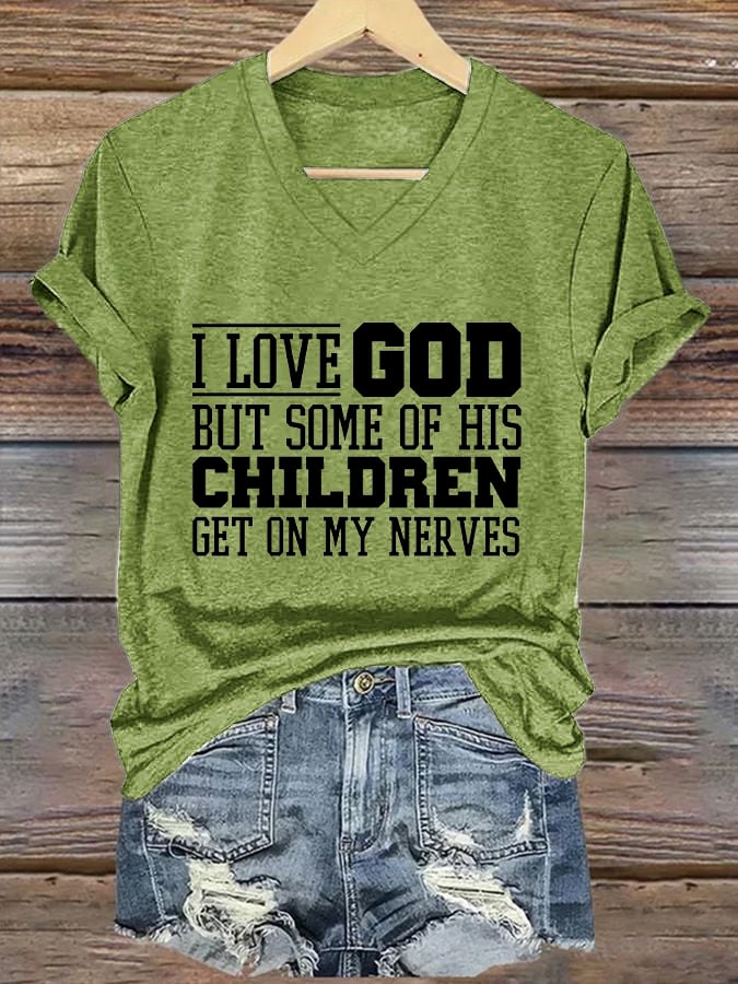 Women's I Love God But Some Of His Children Get On My Nerves Print Caasual T-shirt