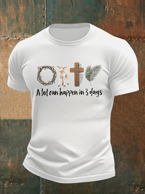 Men's A lot can happen in 3 days Print T-Shirt