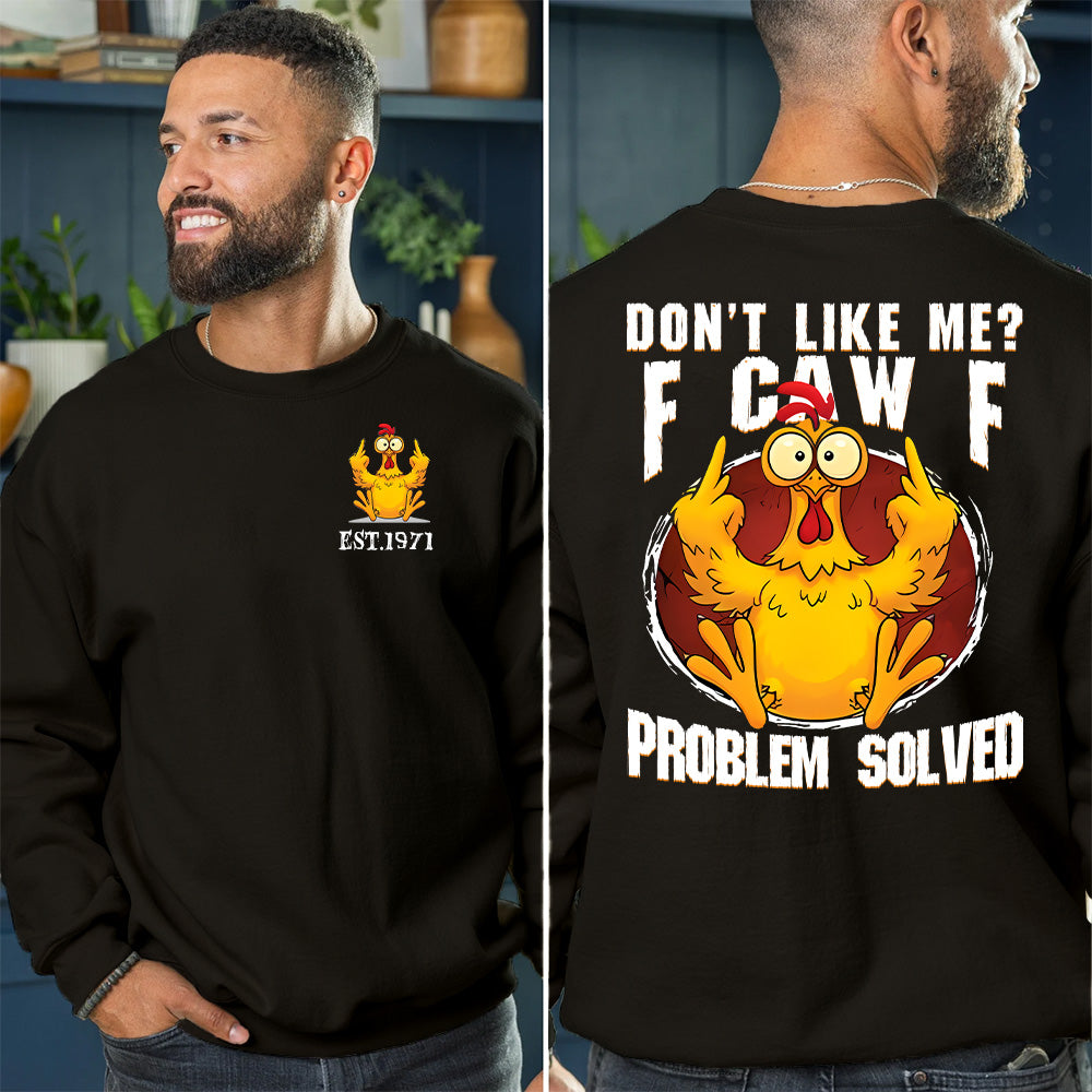 "DON'T LIKE ME? F CAW F PROBLEM SOLVED" shirt,Customize Gen X Shirt.