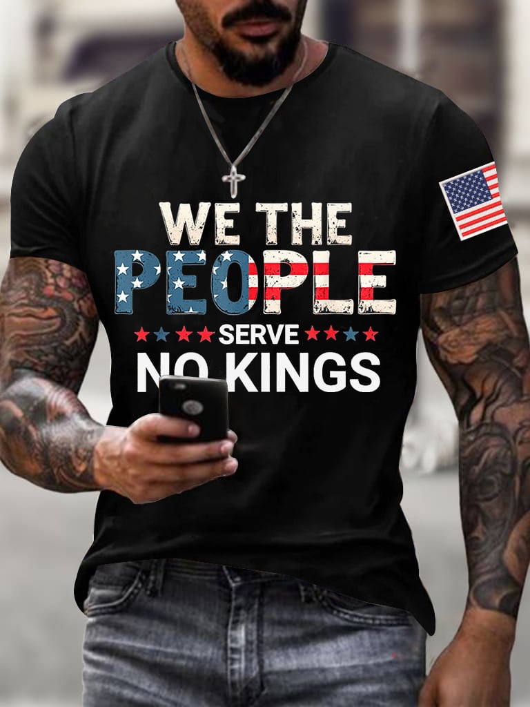 🔥Buy 3 Get 15% Off🔥Men's We The People Serve No Kings Print Casual T-Shirt