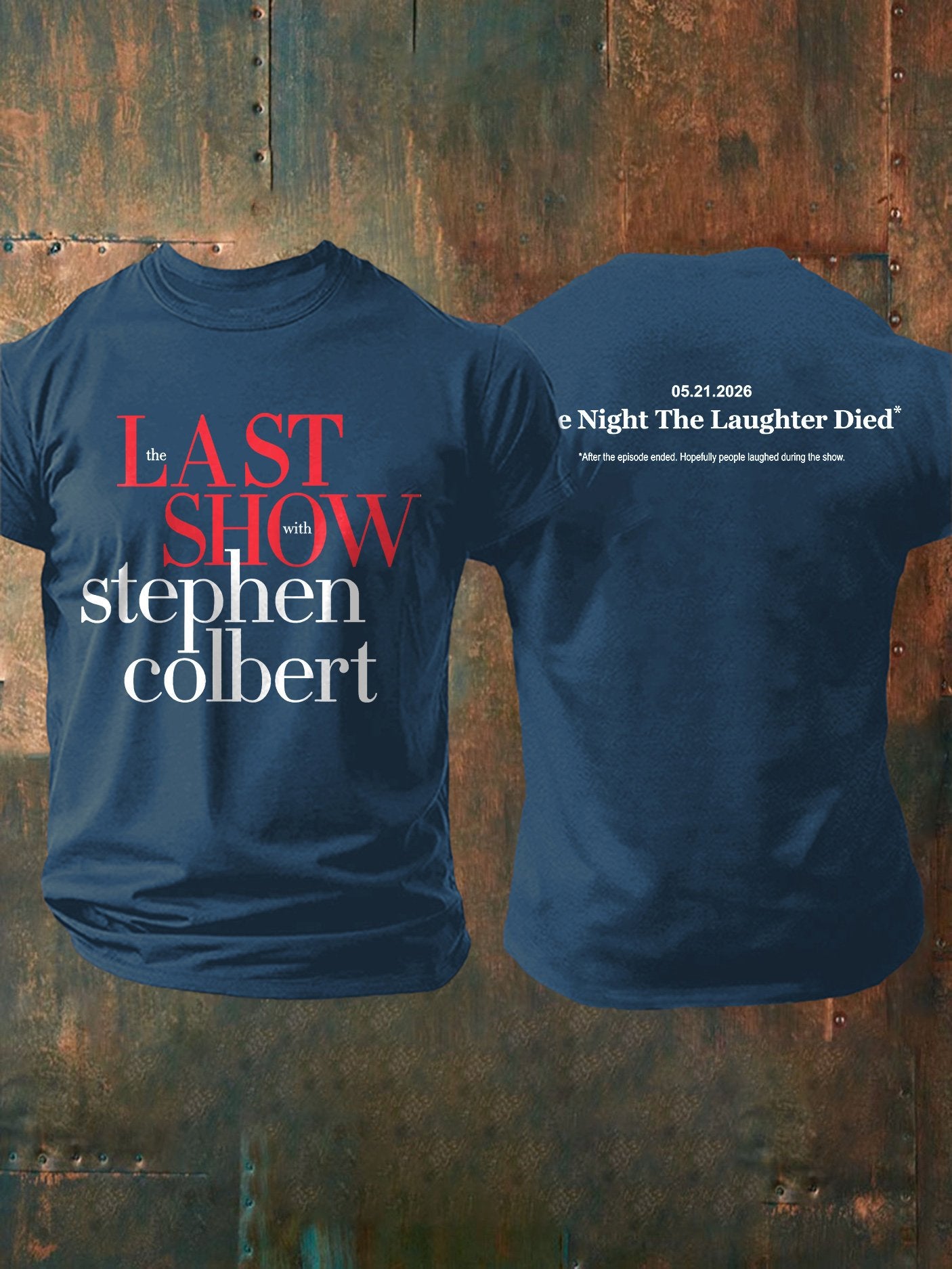 Men's Retro Last Show 05.21.2026 The Night The Laughter Died After The Episode Ended. Hopefully People Laughed During The Show Print T-Shirt