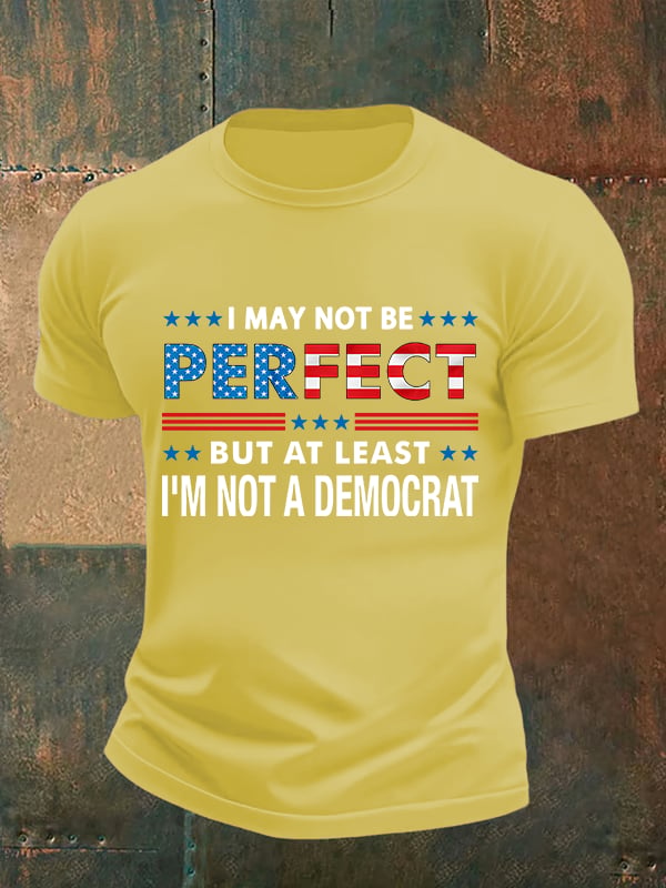 Men's I MAY NOT BE PERFECT Print T-Shirt