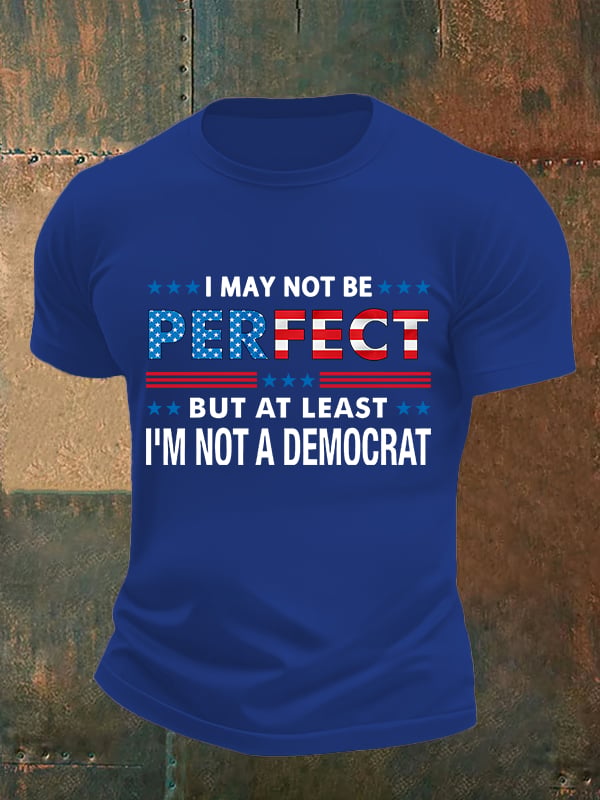 Men's I MAY NOT BE PERFECT Print T-Shirt