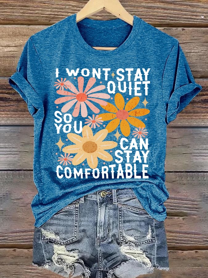 🔥Buy 3 Get 15% Off🔥Women's FDT “I Won't Stay Quiet So You Can Stay Comfortable Retro Floral” Print Casual T-Shirt