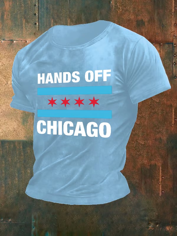 🔥Buy 3 Get 15% Off🔥Men's Hands Off Chicago, Chicago will always fight back Print T-Shirt
