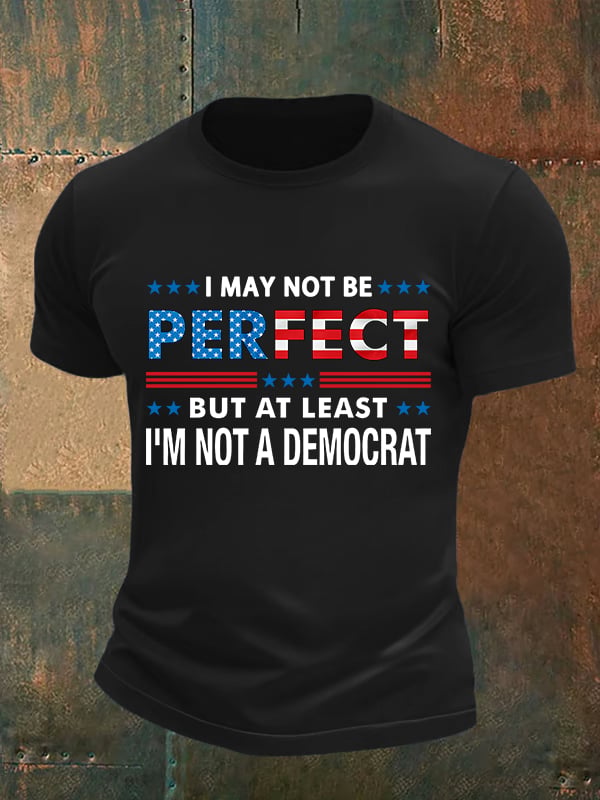 Men's I MAY NOT BE PERFECT Print T-Shirt