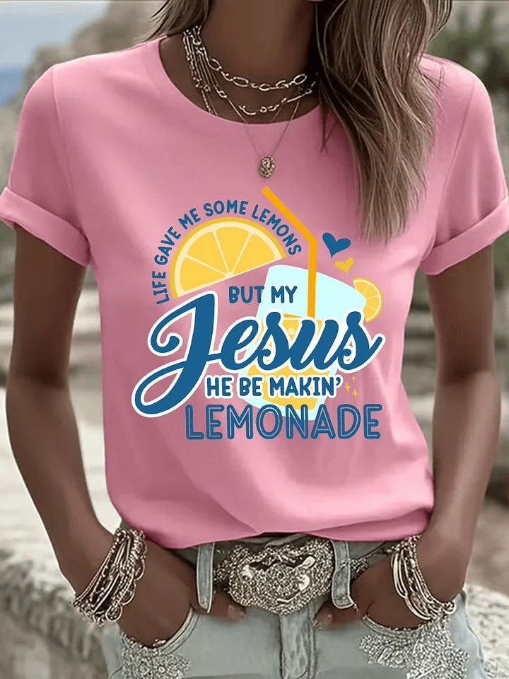 Women's Life Gave Me Some Lemons, But My Jesus Turned Them Into Lemonade Faith Print Shirt