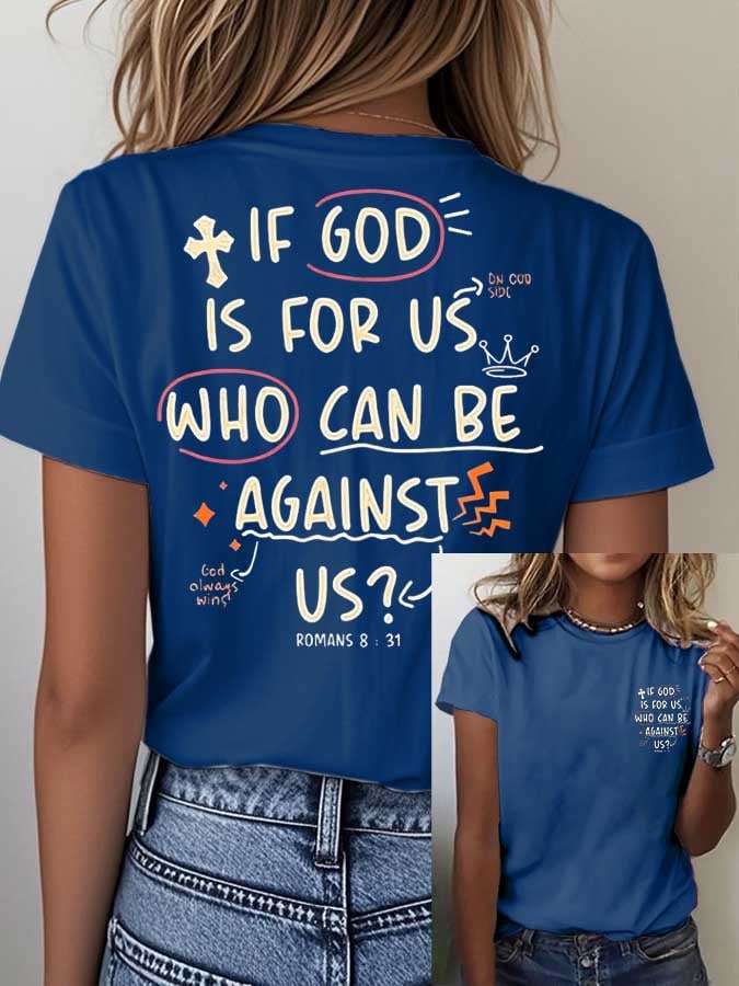 Women's Faith "If God For Us Who Can Be Against Us" Printed Casual T-shirt