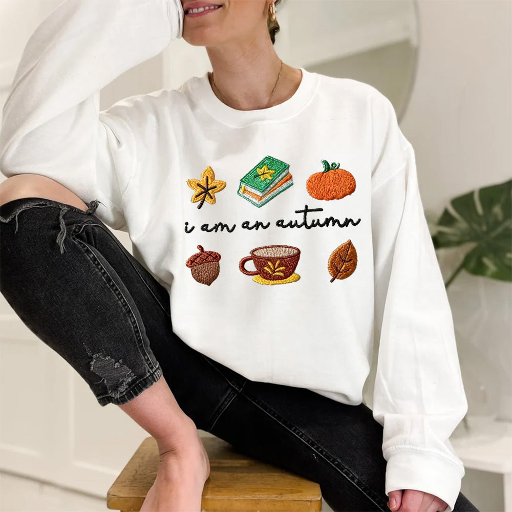 I am an autumn Embroidered Shirt Sweatshirt Hoodie, Hello autumn shirt, Cozy Autumn Shirt, Sweatshirts for Her