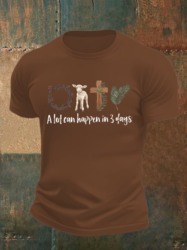 Men's A lot can happen in 3 days Print T-Shirt