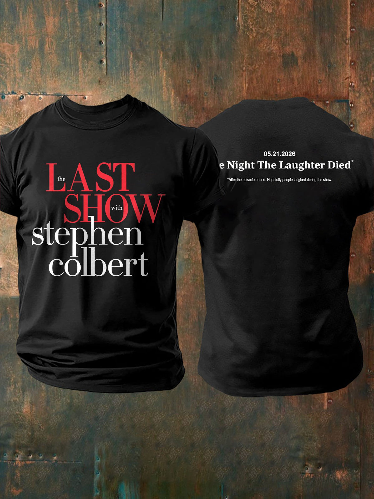 Men's Retro Last Show 05.21.2026 The Night The Laughter Died After The Episode Ended. Hopefully People Laughed During The Show Print T-Shirt