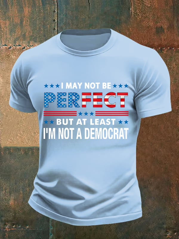 Men's I MAY NOT BE PERFECT Print T-Shirt