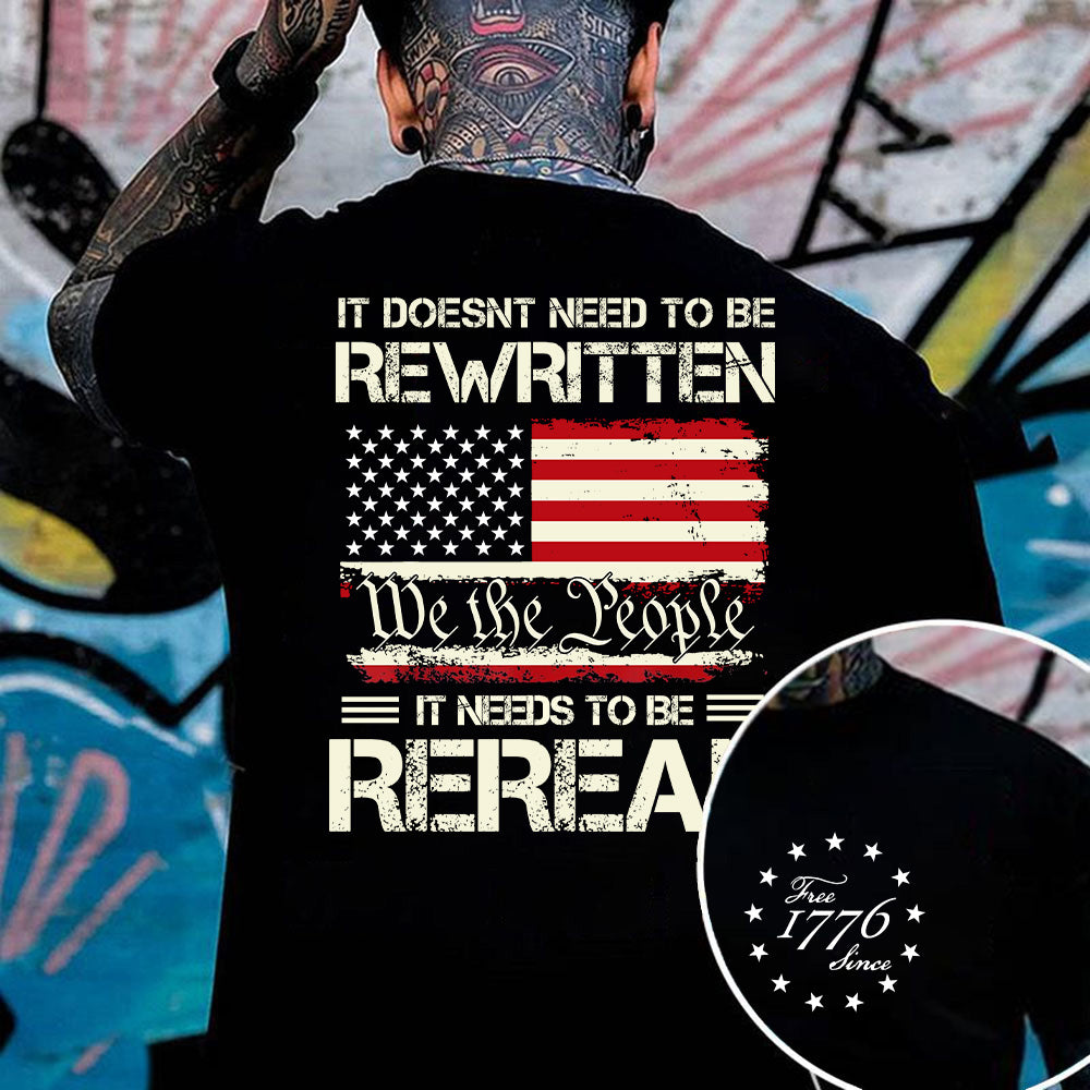 IT DOSEN'T NEED TO BE REWRITTEN,IT NEED TO BE REREAD shirt✨✨