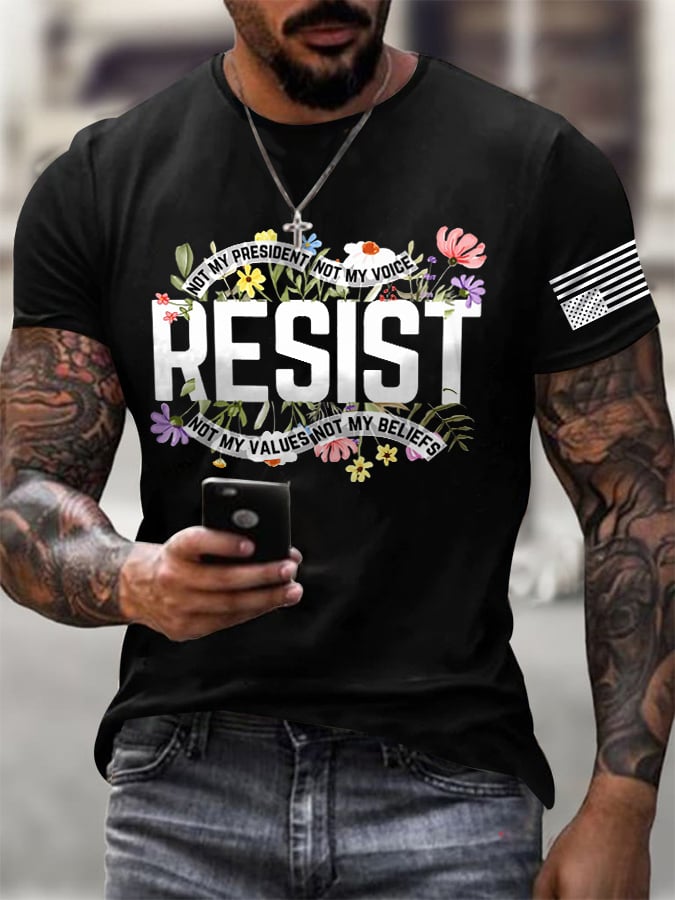 Men's Retro Resist Not My President, Not My Voice, Not My Values, Not My Beliefs Print T-Shirt