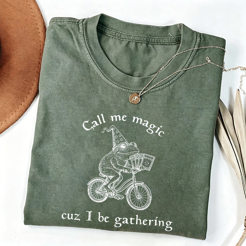 Call Me Magic Cuz I be Gathering Funny T-shirt