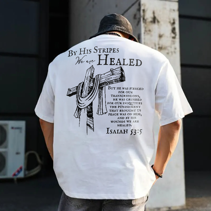 By His Stripes We Are Healed T-shirt