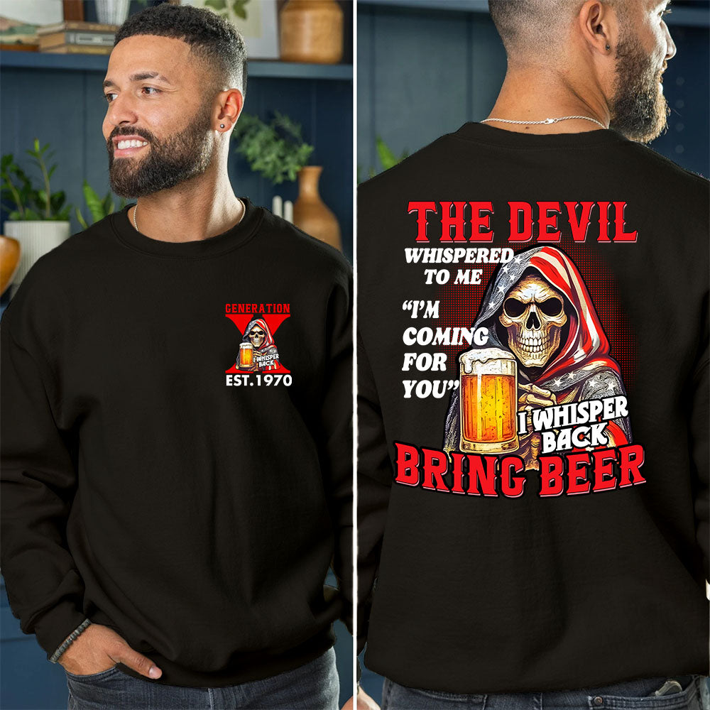 THE DEVIL WHISPERED TO ME SHIRT. BRING BEER SHIRT. Customize Gen X  Shirt.