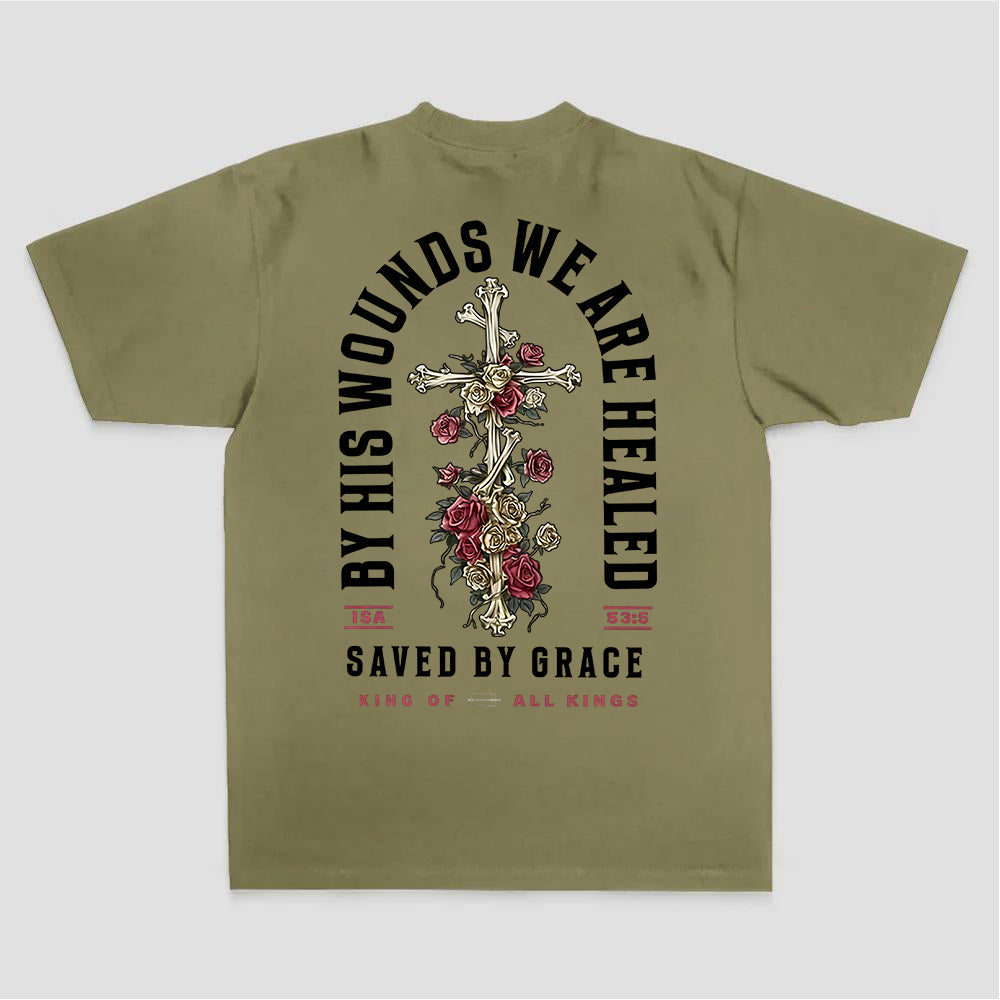 By His Wounds We Are Healed Saved By Grace King Of All Kings Printed Women's T-shirt