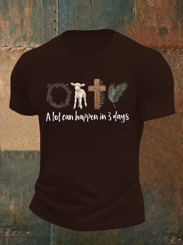 Men's  A lot can happen in 3 days  Print  T-Shirt