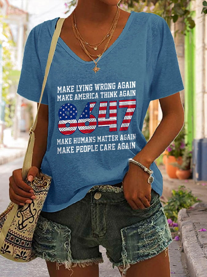🔥Buy 3 Get 15% Off🔥V-neck 8647 Make Lying Wrong Again Make America Think Again Make Humans Matter Again Make People Care Again 8647 Print T-shirt