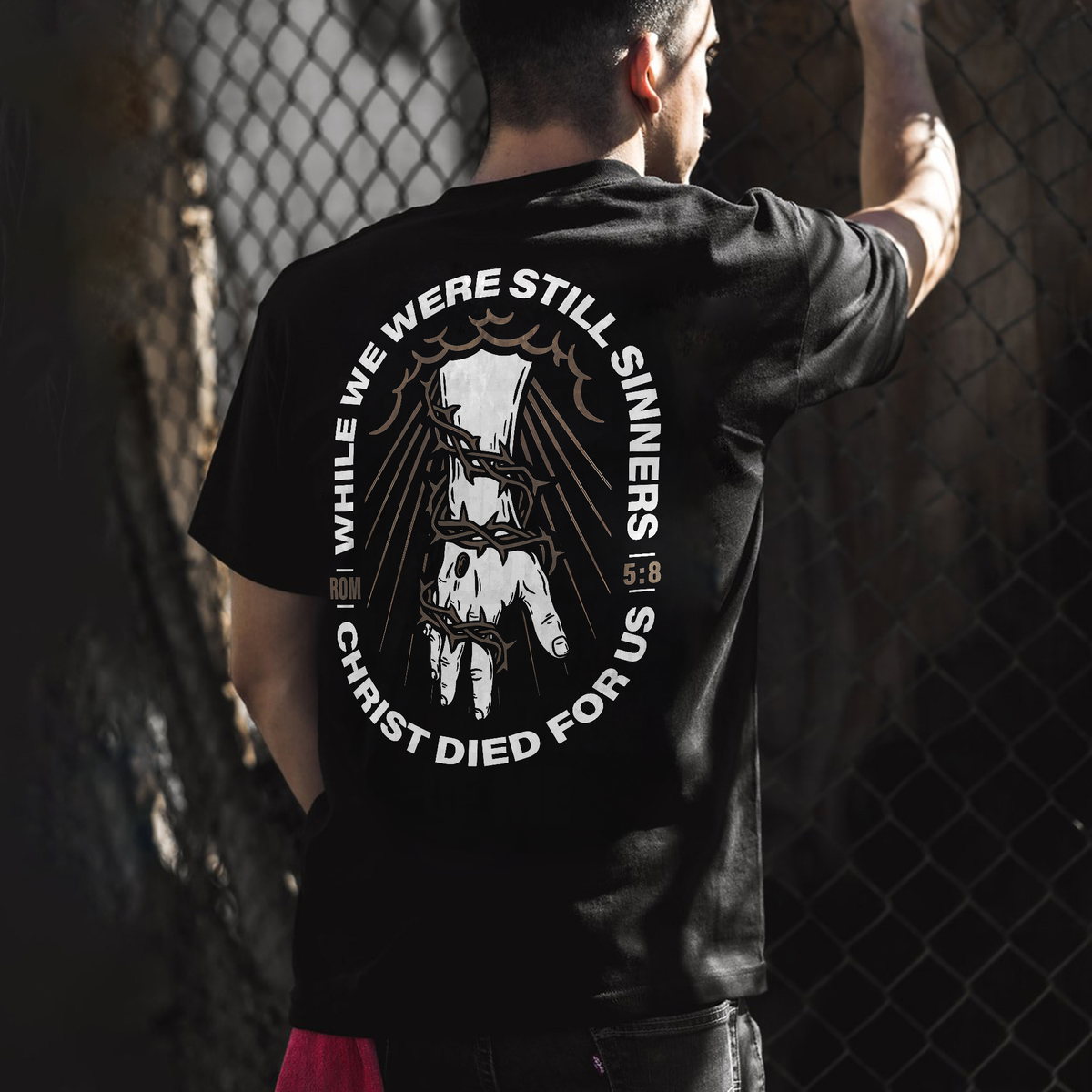 While We Were Still Sinners Romans 5:8 Christ Died For Us T-shirt