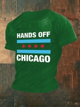 🔥Buy 3 Get 15% Off🔥Men's  Hands Off Chicago, Chicago will always fight back Print T-Shirt
