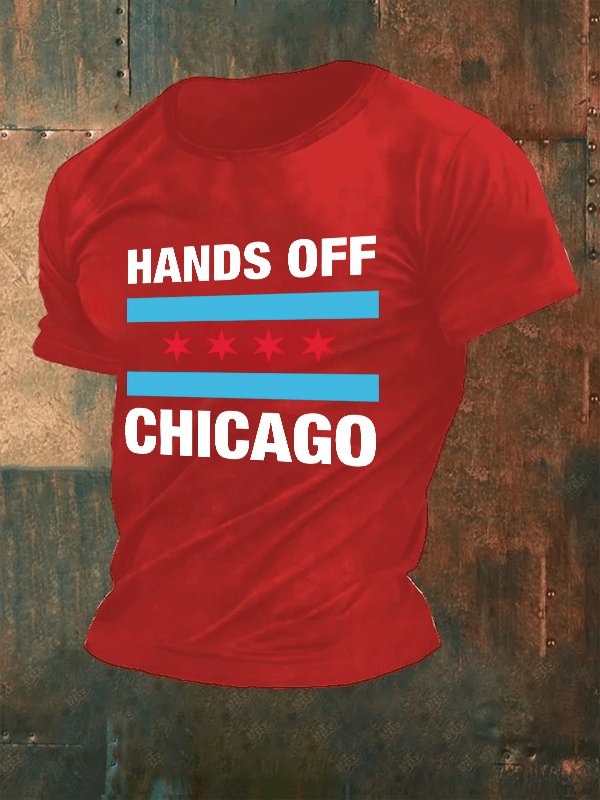 🔥Buy 3 Get 15% Off🔥Men's  Hands Off Chicago, Chicago will always fight back Print T-Shirt