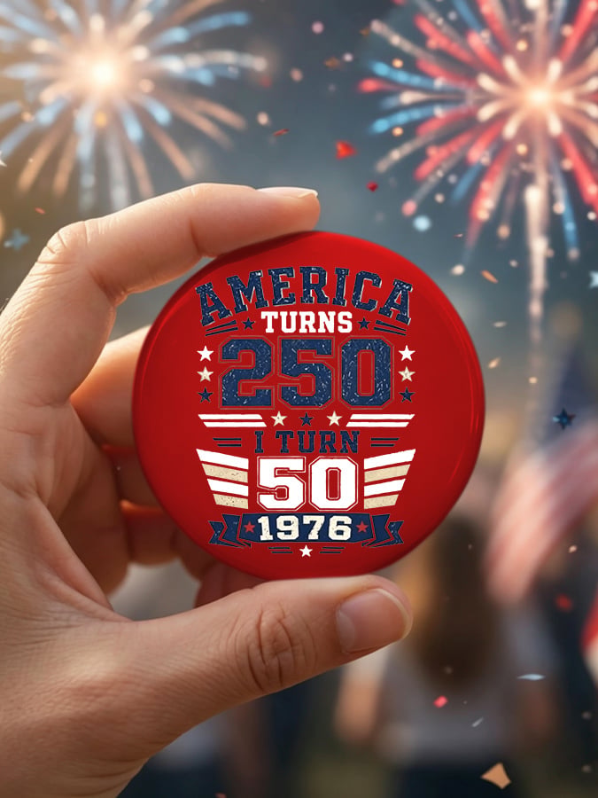 Unisex Retro Retro 250th Anniversary 1776-2026 America Turns 250 I Turn 50 1776 • 1976 • 2026 Pin-Back Button