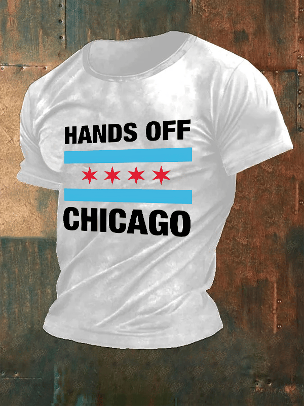 🔥Buy 3 Get 15% Off🔥Men's  Hands Off Chicago, Chicago will always fight back Print T-Shirt