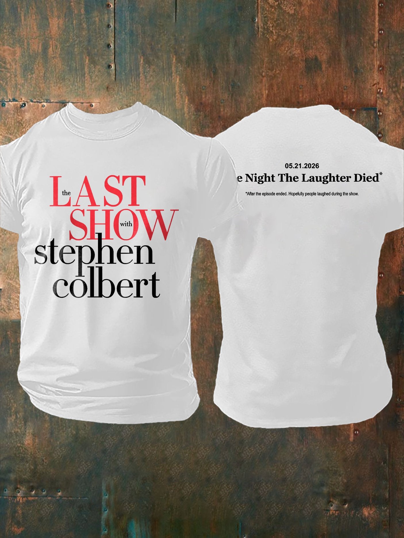 Men's Retro Last Show 05.21.2026 The Night The Laughter Died After The Episode Ended. Hopefully People Laughed During The Show Print T-Shirt