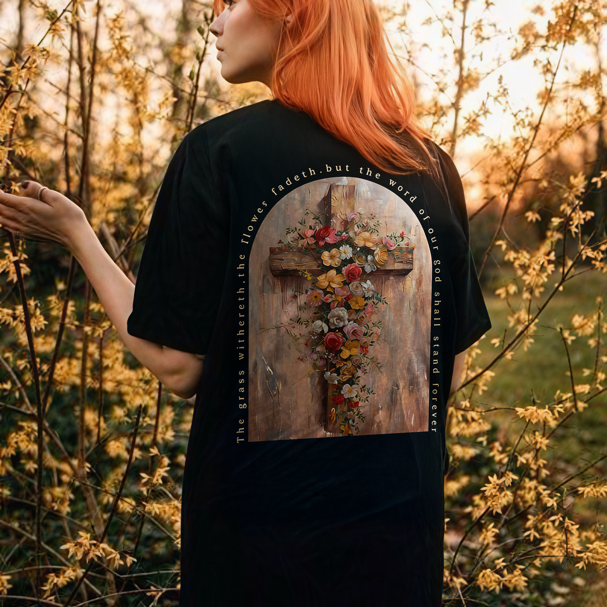The Grass Withereth.the Flowers Fadeth.but The Word Of Our God Shall Stand Forever Printed Women's T-shirt
