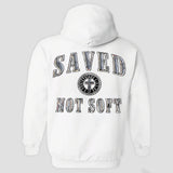 Saved Not Soft Hoodie