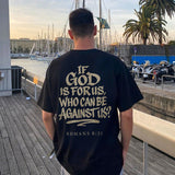If God Is For Us Who Can Be Against Us Romans 8:31 Printed Men's T-shirt
