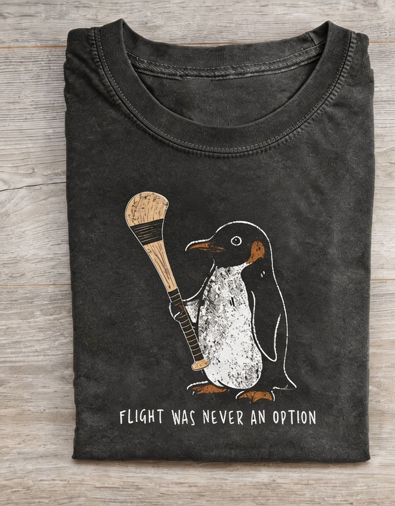 Flight Was Never An Option Penguin Hurley Stick Comfort Colors Tee
