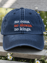 🔥Buy 3 Get 15% Off🔥Unisex 'No Cons No Clowns No Kings ' Printed Hat