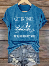 Women's  WE'RE DOING GOD'S WILL Print T-Shirt